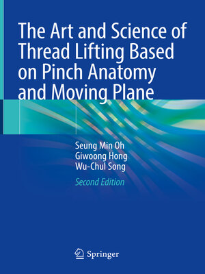 cover image of The Art and Science of Thread Lifting Based on Pinch Anatomy and Moving Plane